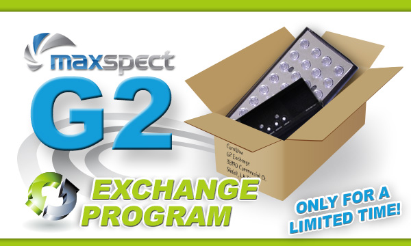 Maxspect G2 Exchange Program